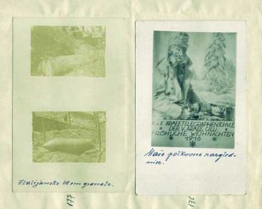 177 - Fotografiji 28 cm italijanskih granat
178 - Polkovna božična razglednica C.Kr. Vojaške telegrafske šole V. armade 1916